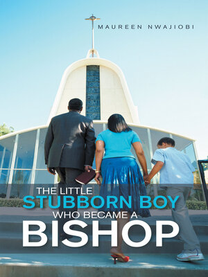 cover image of The Little Stubborn Boy Who Became a Bishop